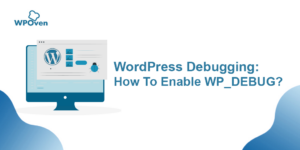 how-to-enable-wordpress-debug-2022