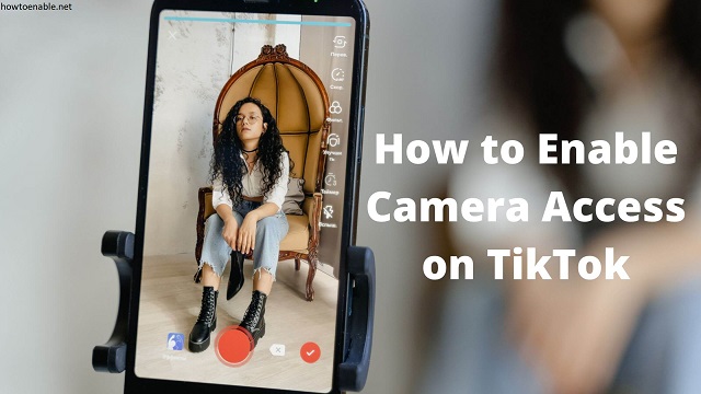 Enable-Camera-Access-On-TikTok