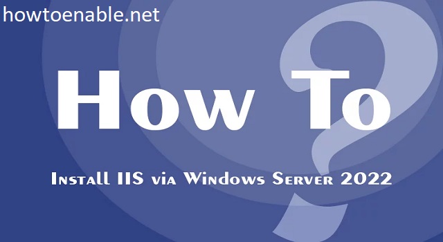 Enable-IIS-In-Windows-Server-2022
