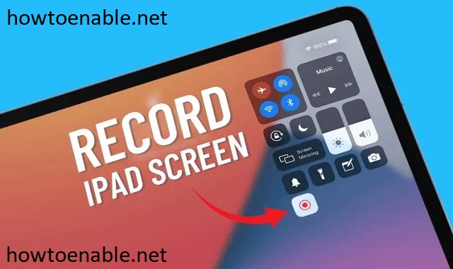 How Do I Unblock Screen Recording On iPad