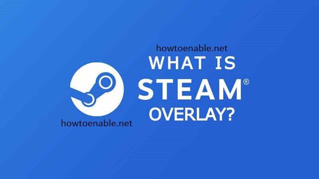 How To Enable Steam Overlay